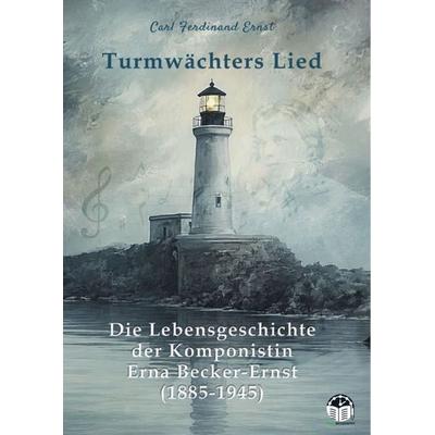 Turmwächters Lied, Taschenbuch von Carl Ferdinand Ernst, GRIN, 978-3-389-19685-4