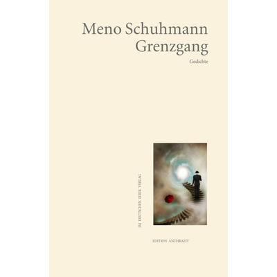 Grenzgang, Taschenbuch von Meno Schuhmann, Fischer, Karin, 978-3-8422-5021-5