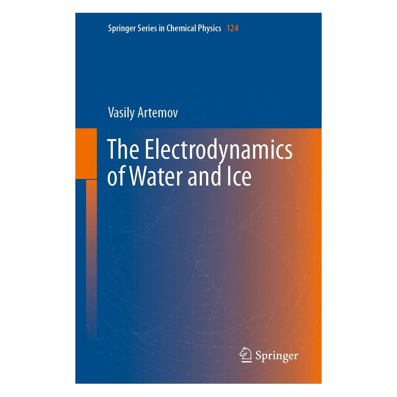 Springer The Electrodynamics of Water and Ice (Englisch, Hardcover, Vasily Artemov) (9783030724238)