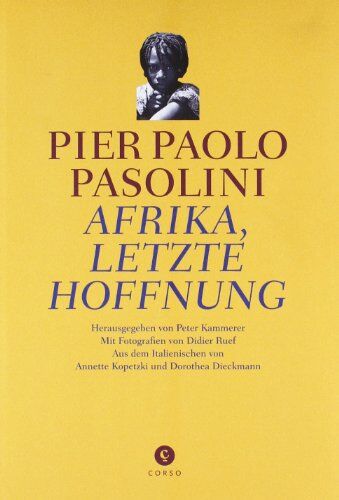 Pasolini, Pier Paolo - Afrika, letzte Hoffnung - Preis vom 10.10.2026 11:48:34 h