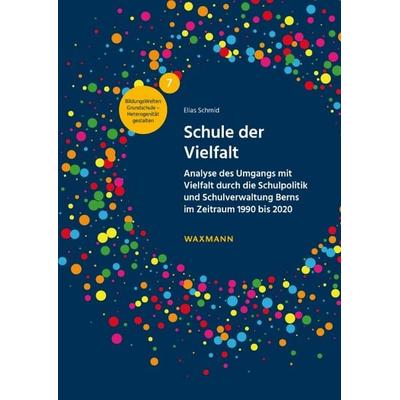 Schule der Vielfalt, Taschenbuch von Elias Schmid, Waxmann Verlag GmbH, 978-3-8188-0087-1