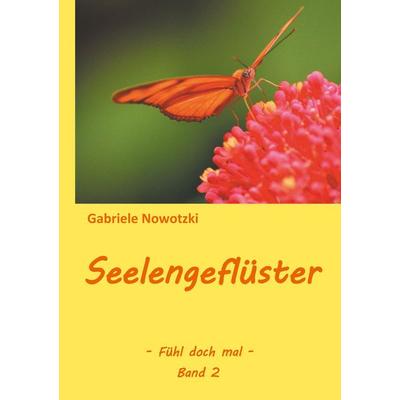 Seelengeflüster, Taschenbuch von Gabriele Nowotzki, BoD – Books on Demand, 978-3-7528-1184-1