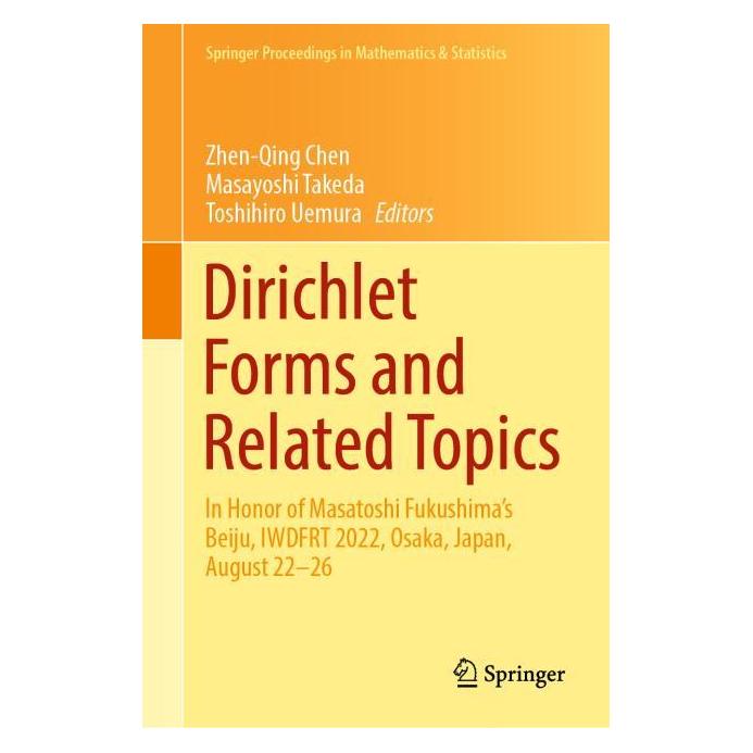 Springer Dirichlet Forms and Related Topics (Englisch, Hardcover, Masayoshi, Takeda, Toshihiro, Uemura, Zhen-Qing Chen) (71877008)