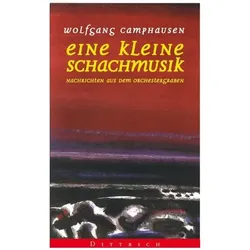 Eine kleine Schachmusik, Belletristik von Wolfgang Camphausen