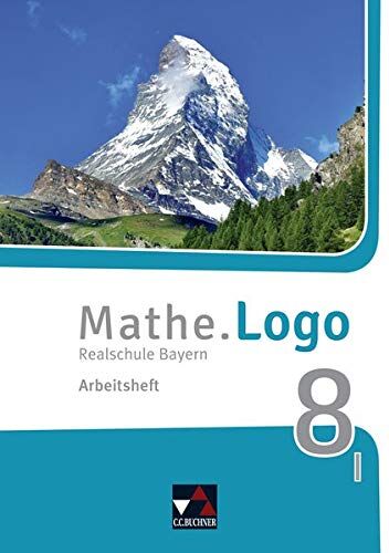 Dagmar Beyer - Mathe.Logo – Bayern - neu / Mathe.Logo Bayern AH 8 I – neu: Realschule Bayern (Mathe.Logo – Bayern - neu: Realschule Bayern) - Preis vom 12.10.2026 11:37:12 h