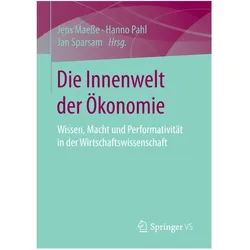 Die Innenwelt der Ökonomie, Fachbücher von Jens Maesse, Hanno Pahl, Jan Sparsam