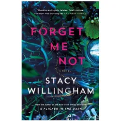 Forget Me Not, Belletristik von Stacy Willingham
