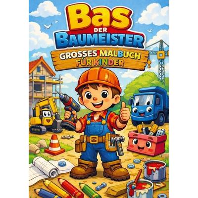 Malbuch, Bas der baumeister, Taschenbuch von H. Mourits, Brave New Books, 978-94-6538-999-8