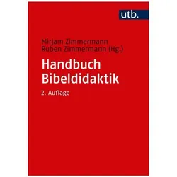 Handbuch Bibeldidaktik, Fachbücher von Ruben Zimmermann, Mirjam Zimmermann