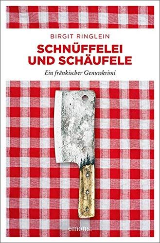 Birgit Ringlein - Schnüffelei und Schäufele: Ein fränkischer Genusskrimi - Preis vom 09.10.2026 07:28:09 h