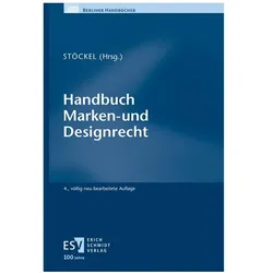 Handbuch Marken- und Designrecht, Fachbücher von Henning Frase, Maximiliane Stöckel, Sebastian Fischoeder, Thomas E. Deigendesch, Richard Dissmann, Markus Körner, Michael Nielen, Marc Pütz-Poulalion, Uwe Lüken, Roman Brtka, Franz Gernhardt, Nik Stucky