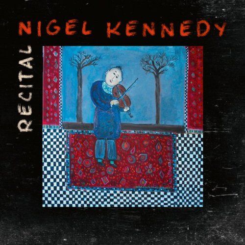 Nigel Kennedy - Recital - Preis vom 08.10.2026 07:26:42 h