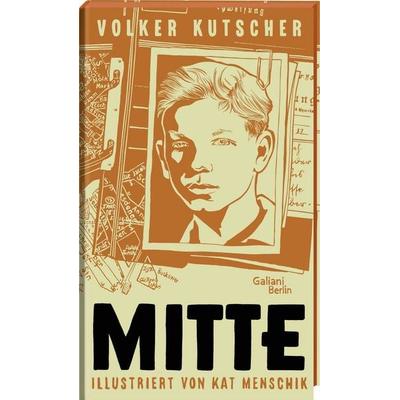 Mitte, Gebundene Ausgabe von Kat Menschik,Volker Kutscher, Galiani Berlin ein Imprint von Kiepenheuer & Witsch, 978-3-86971-246-8