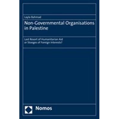 Non-Governmental Organisations in Palestine, Taschenbuch von Layla Bahmad, Nomos, 978-3-8329-3393-7