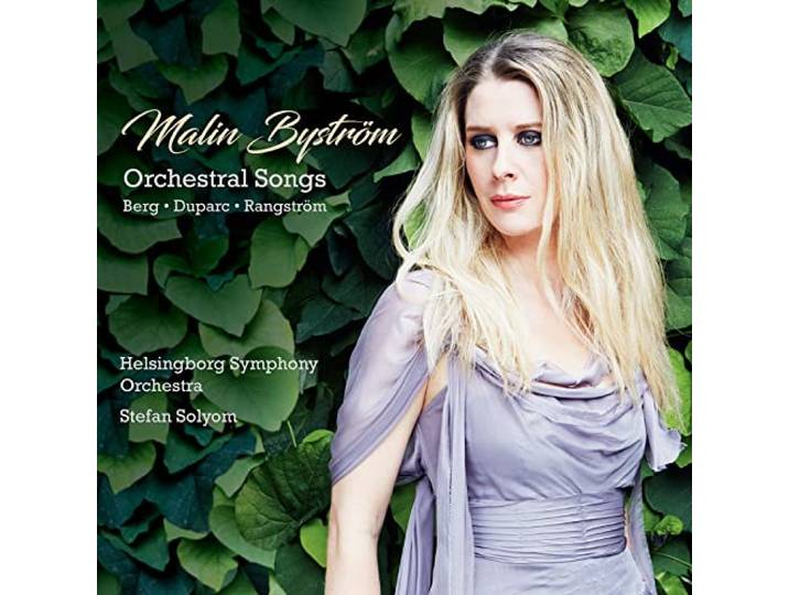 Berg, Duparc & Rangström: Orchestral Songs