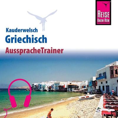 Reise Know-How Kauderwelsch AusspracheTrainer Griechisch - Karin Spitzing, Audio, 9783958520431