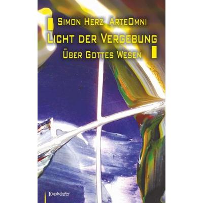 Licht der Vergebung - Über Gottes Wesen, Taschenbuch von Simon Kyung-ha Herz, Engelsdorfer Verlag, 978-3-96145-915-5