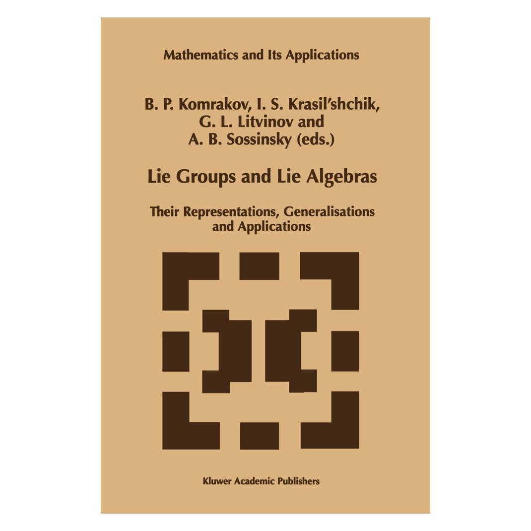 Springer Lie Groups and Lie Algebras (Englisch, A. B. Sossinsky, B. P. Komrakov, G. L. Litvinov, I. S. Krasil'shchik) (55539809)