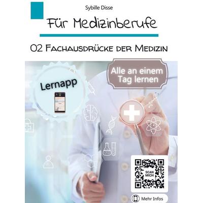 Sybille Disse: Für Medizinberufe Band 2: Fachausdrücke der M, Gebundene Ausgabe von Sybille Disse, Bookmundo Direct, 978-94-036-7049-2