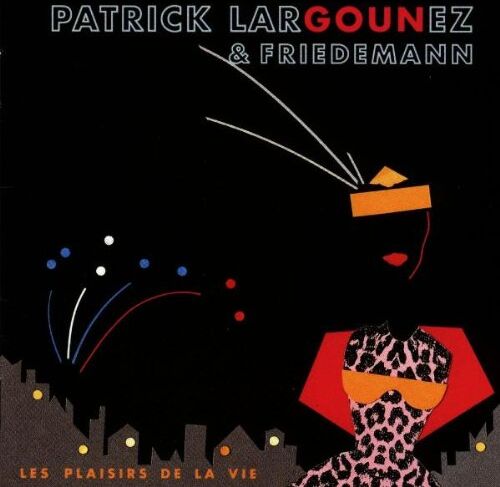 Patrick Largounez & Friedemann - Les Plaisirs de la Vie - Preis vom 14.10.2026 23:07:16 h