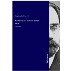Aus Polens und Kurlands letzten Tagen, Sachbücher von Karl Heinrich Heyking
