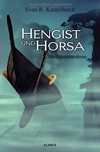 Kantelhardt, Sven R. - Hengist und Horsa. Die Britannien-Saga - Preis vom 30.09.2026 22:30:23 h