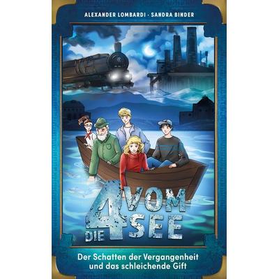 Der Schatten der Vergangenheit und das schleichende Gift, Gebundene Ausgabe von Alexander Lombardi,Sandra Binder, R.Brockhaus, 978-3-417-28968-8