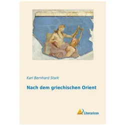 Nach dem griechischen Orient, Ratgeber von Karl Bernhard Stark