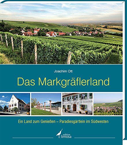 Joachim Ott - Das Markgräflerland: - Ein Land zum Genießen - - Preis vom 13.10.2026 11:25:28 h