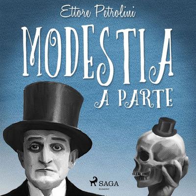 Modestia a parte - Ettore Petrolini, Audio, 9788726351385