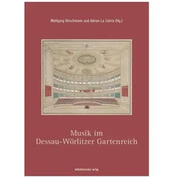 Musik im Dessau-Wörlitzer Gartenreich, Sachbücher von Wolfgang La Salvia Hirschmann, Wolfgang/La Salvia, Hirschmann