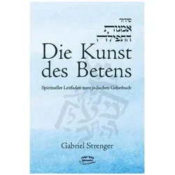 Strenger:Die Kunst des Betens, Fachbücher von Gabriel Strenger