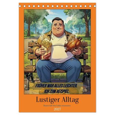 Lustiger Alltag (Tischkalender 2027 DIN A5 hoch), CALVENDO Monatskalender