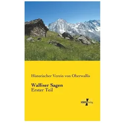 Walliser Sagen, Belletristik von Historischer Verein von Oberwallis