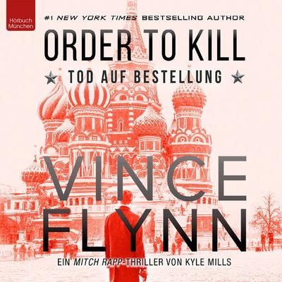 ORDER TO KILL - Vince Flynn, Audio, 4066004656663
