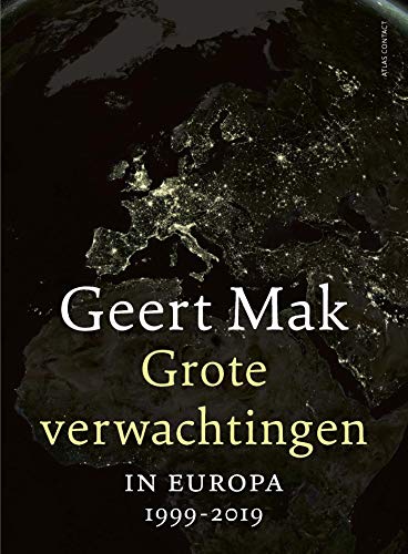 Geert Mak - Grote verwachtingen: In Europa - 1999-2019 - Preis vom 09.10.2026 07:28:09 h