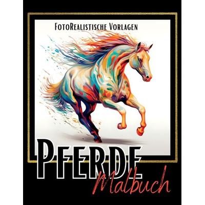 Malbuch Pferde „Fotorealistisch“., Taschenbuch von Lucy´s Schwarze Malbücher, Tredition, 978-3-384-06677-0