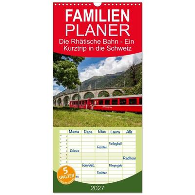 Familienplaner 2027 - Die Rhätische Bahn - Ein Kurztrip in die Schweiz mit 5 Spalten (Wandkalender, 21 x 45 cm) CALVENDO