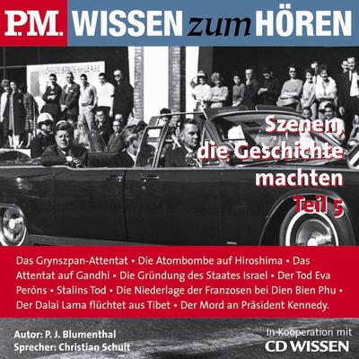 P.M. WISSEN zum HÖREN - Szenen, die Geschichte machten - Teil 5 - P. J. Blumenthal, Audio, 4056198037164