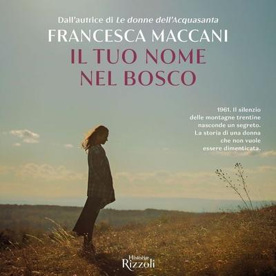 Il tuo nome nel bosco - Francesca Maccani, Audio, 9788831822381