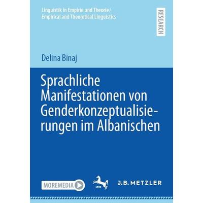 Sprachliche Manifestationen von Genderkonzeptualisierungen im Albanischen, Taschenbuch von Delina Binaj, Springer Berlin, 978-3-662-73501-5