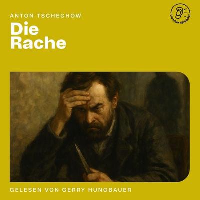 Die Rache - Anton Pawlowitsch Tschechow, Audio, 9783711944573