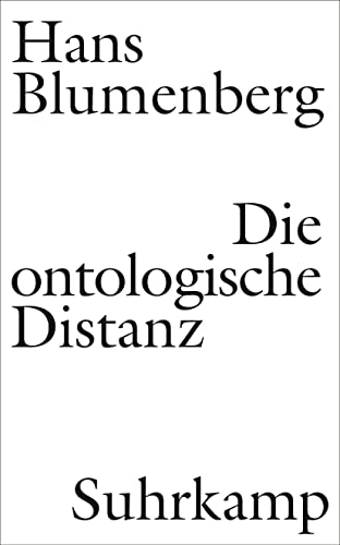 Hans Blumenberg - Die ontologische Distanz: Eine Untersuchung zur Krisis der philosophischen Grundlagen der Neuzeit - Preis vom 09.10.2026 07:28:09 h