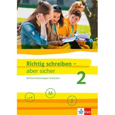 Richtig schreiben - aber sicher 2, Geheftet von , Klett Schulbuchverlag, 978-3-12-217912-0