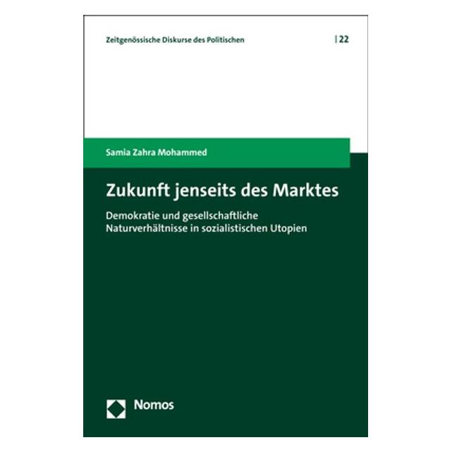 Nomos Zukunft jenseits des Marktes (Deutsch, Softcover, Samia Zahra Mohammed) (38962555)