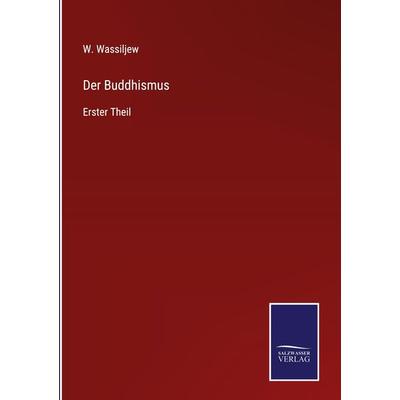 Der Buddhismus, Gebundene Ausgabe von W. Wassiljew, Outlook, 978-3-375-11043-7