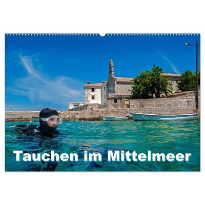 Tauchen im Mittelmeer (Wandkalender 2026 DIN A2 quer), CALVENDO Monatskalender