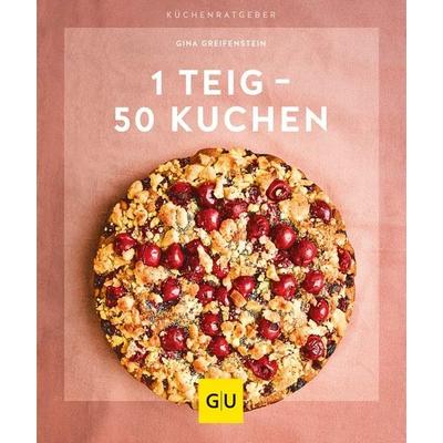 1 Teig – 50 Kuchen, Taschenbuch von Gina Greifenstein, Gräfe und Unzer Verlag GmbH, 978-3-8338-6621-0