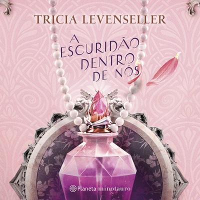 A escuridão dentro de nós - Tricia Levenseller, Audio, 9788542241969