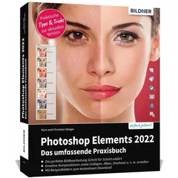 Photoshop Elements 2022 - Das umfangreiche Praxisbuch, Fachbücher von Christian Sänger, Kyra Sänger